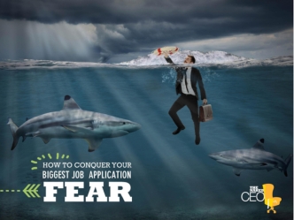 How to conquer your biggest job application fear