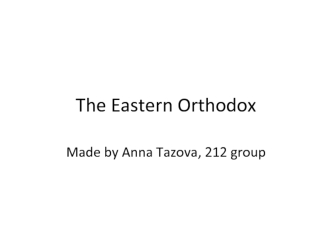 The Eastern Orthodox