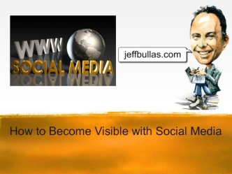 How to Become Visible with Social Media