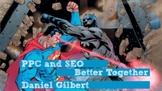 PPC and SEO: Better Together