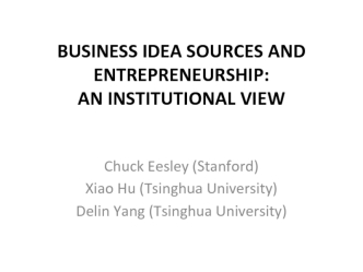 BUSINESS IDEA SOURCES AND ENTREPRENEURSHIP: AN INSTITUTIONAL VIEW