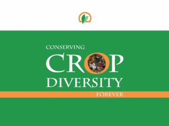 Conserving Crop Diversity Forever