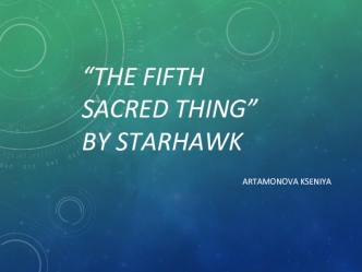 “The Fifth Sacred Thing” by Starhawk