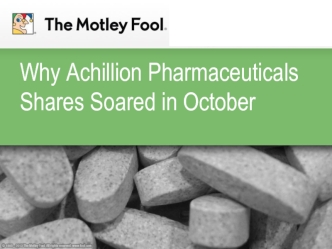 Why Achillion Pharmaceuticals Shares Soared in October