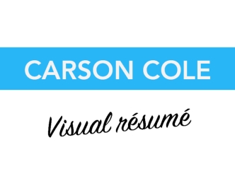 A Visual Resume by Carson Cole