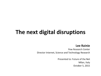 The next digital disruptions