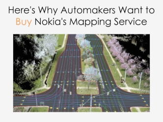 Here's Why Automakers Want to Buy Nokia's Mapping Service