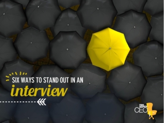 Six ways to stand out in an interview