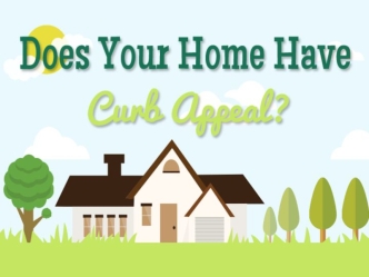 Does Your Home Have Curb Appeal?