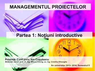 Managementul proiectelor. Noţiuni introductive. (Partea 1)