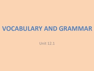 Vocabulary and grammar