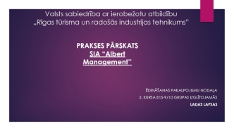 Prakses pārskats SIA “Albert Management’’