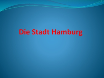 Die Stadt Hamburg