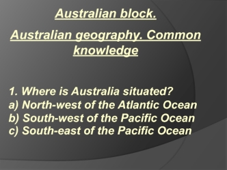 Australian block. Australian geography. Common knowledge