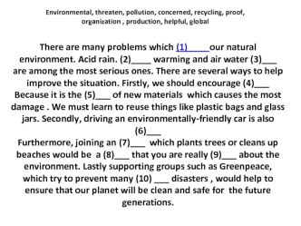 Environmental, threaten, pollution, concerned, recycling, proof, organization , production, helpful, global