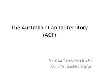 The Australian Capital Territory (ACT)