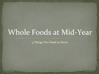 Whole Foods at Mid-Year