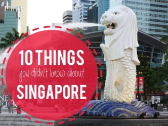10 Things You Didn't Know About Singapore