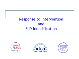 Response to Intervention and SLD Identification