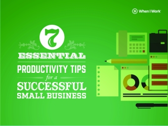 7 Small Business Productivity Tips