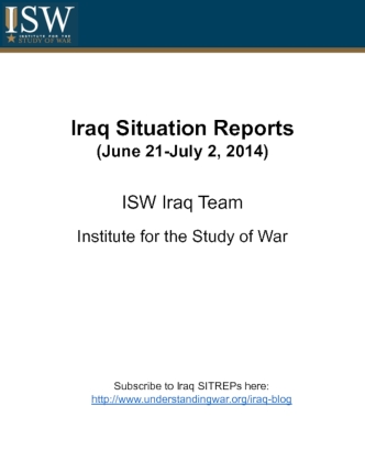 Iraq Situation Reports
(June 21-July 2, 2014)


ISW Iraq Team
Institute for the Study of War