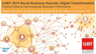 CeBIT 2014 Social Business Keynote: Digital Transformation Finding Patterns that Accelerate Business Performance