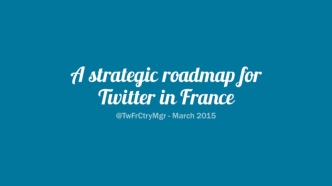 A strategic roadmap for Twitter in France