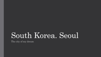 South Korea. Seoul