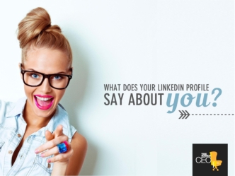What does your LinkedIn profile say about you? 