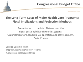 The Long-Term Costs of Major Health Care Programs: Fiscal Implications and Projection Methods