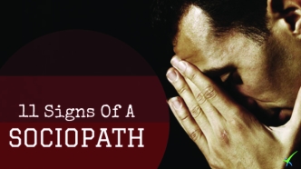 11 Signs Of A Sneaky Sociopath