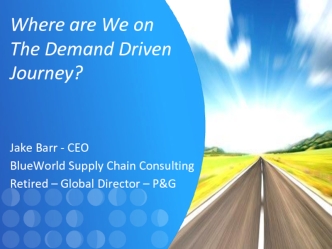 Where are We on The Demand Driven Journey?