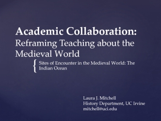Academic Collaboration:  Reframing Teaching about the Medieval World