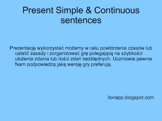 Present Simple & Continuous sentences