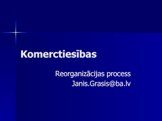 Janis Grasis. Komerctiesības. Reorganizācijas process