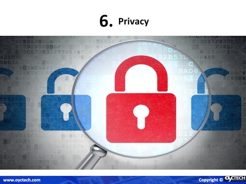 Privacy 6. Copyright © www.oyctech.com