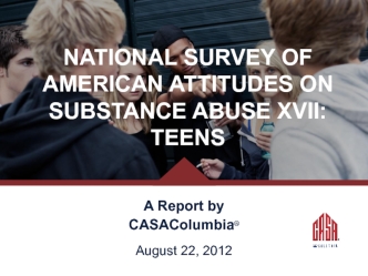National Survey of American Attitudes on Substance Abuse XVII: Teens
