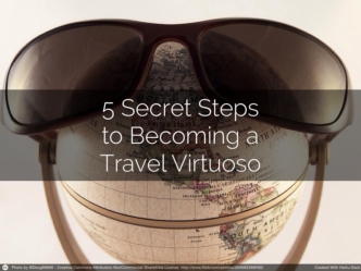 5 Secret Steps to Become a Travel Virtuoso