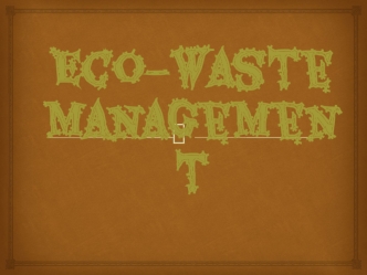 Eco–waste management