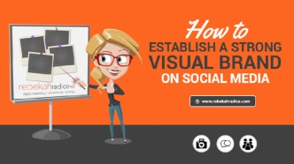 How to Establish a Strong Visual Brand on Social Media