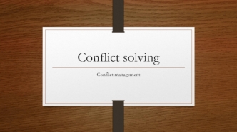 Conflict solving. Conflict management