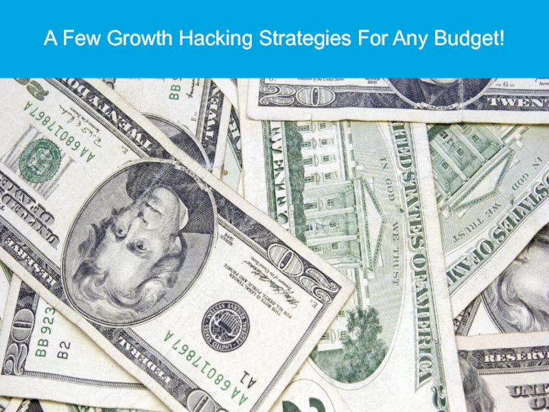 A Few Growth Hacking Strategies For Any Budget!