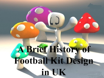 A Brief History of Football Kit Design in UK