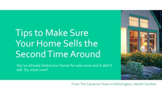Tips to Make Sure Your Home Sells the Second Time Around