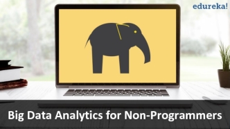 Big Data Analytics for Non-Programmers