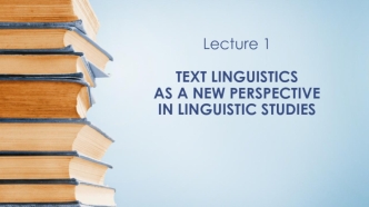 Text linguistics as a new perspective in linguistic studies