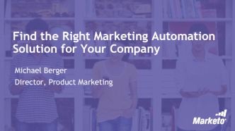 Find the Right Marketing Automation Solution for Your Company