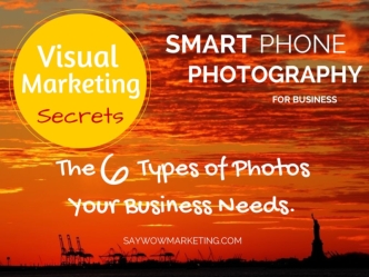 Smartphone Photography: 6 Photos Your Business Needs