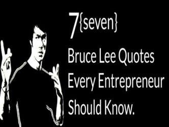 7 Bruce Lee Quotes for Every Entrepreneur