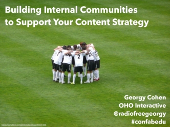 Building Internal Communities to Support Your Content Strategy